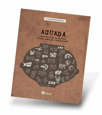 Aguada.% Contribución al estudio de una compleja iconografía.