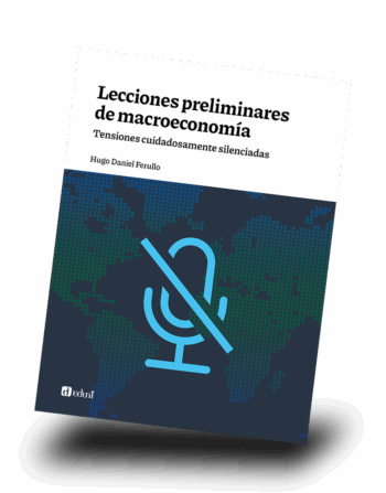 Lecciones preliminares de macroeconomía %Tensiones cuidadosamente silenciadas
