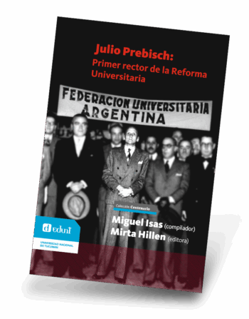 Julio Prebisch%Primer rector de la Reforma Universitaria