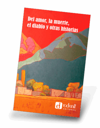Del amor, la muerte, el diablo y otras historias