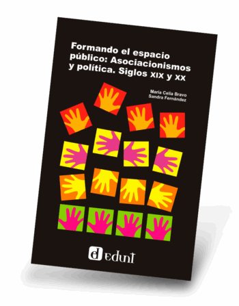 Formando el espacio público: Asociacionismos y política. Siglos XIX y XX