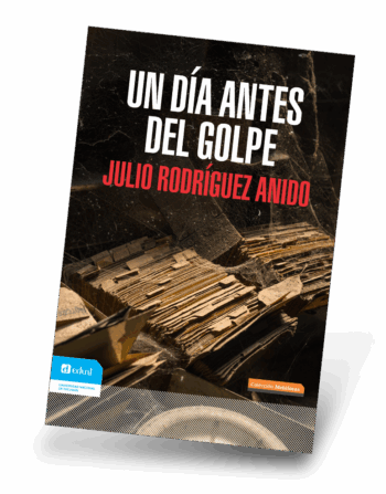 Un día antes del golpe
